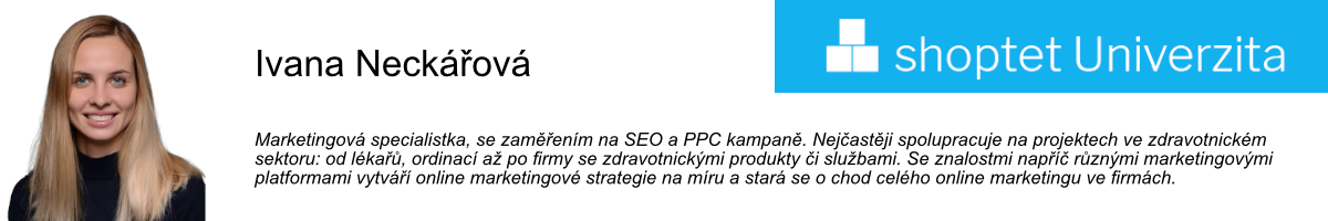 Ivana Neckářová se zaměřuje na SEO a PPC kampaně.